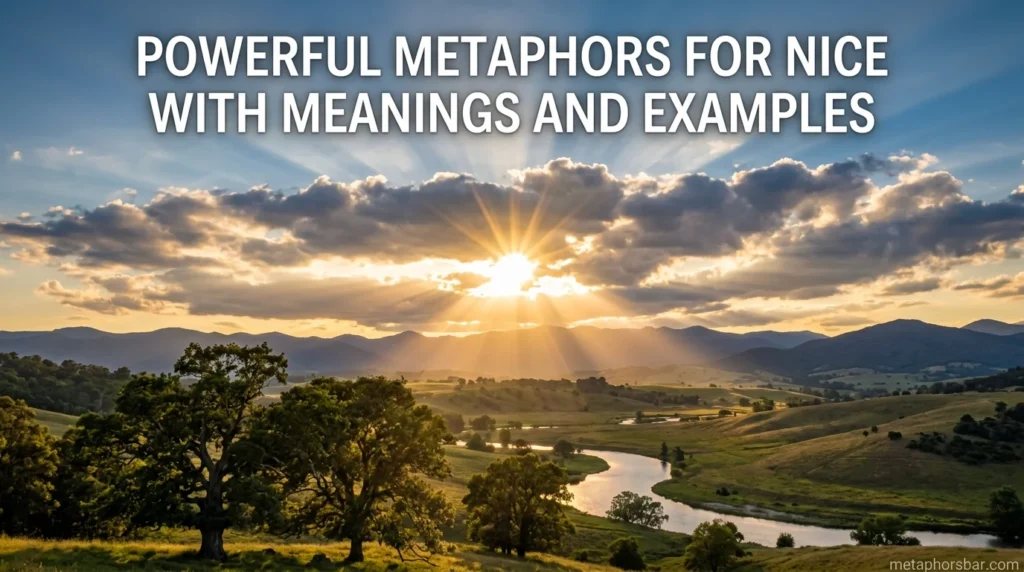 Powerful Metaphors for Nice With Meanings and Examples