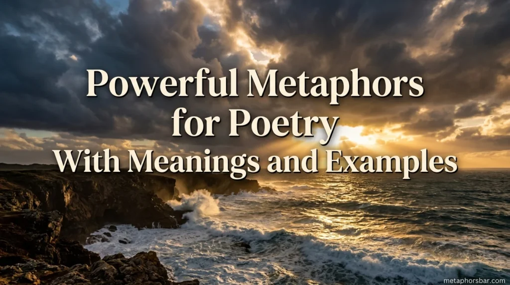 Powerful Metaphors for Poetry With Meanings and Examples