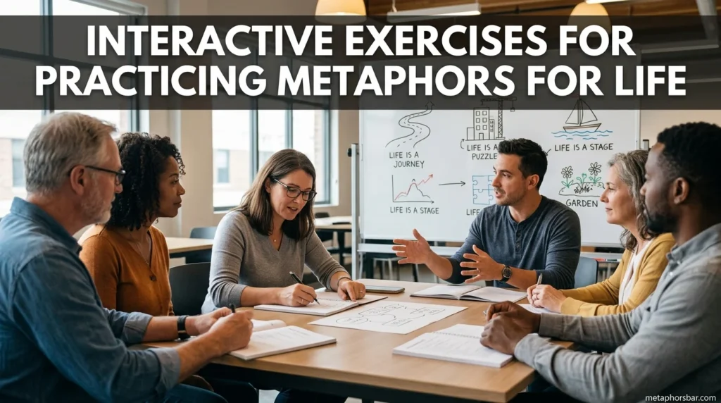 Interactive Exercises for Practicing Metaphors for Life