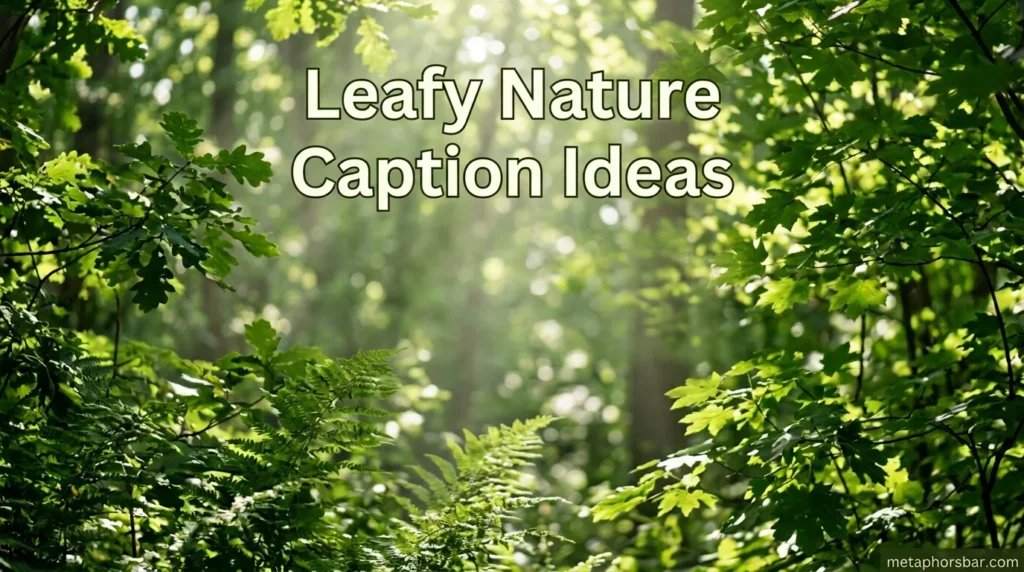 Leafy Nature Caption Ideas