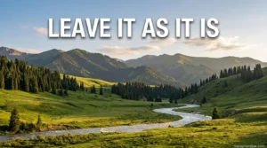 Leave It as It Is