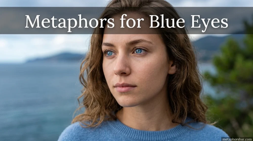 Metaphors for Blue Eyes