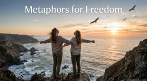 Metaphors for Freedom