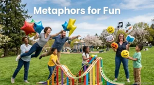 Metaphors for Fun