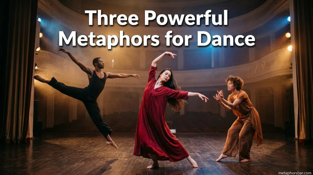 Three Powerful Metaphors for Dance