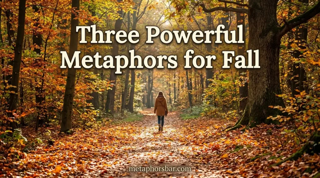 Three Powerful Metaphors for Fall