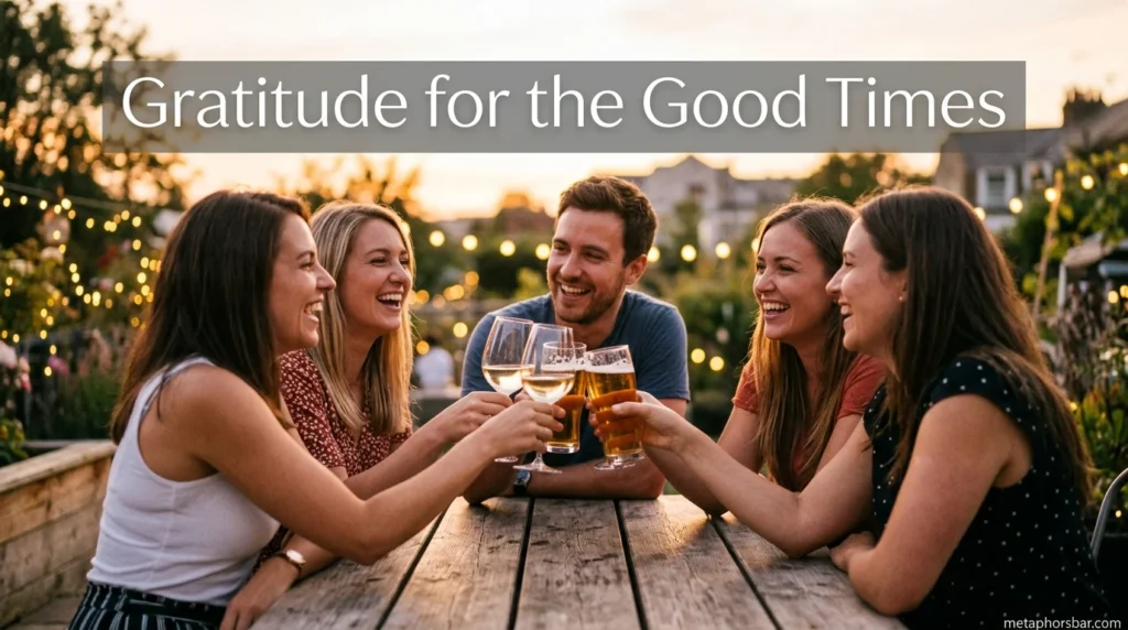 Gratitude for the Good Times