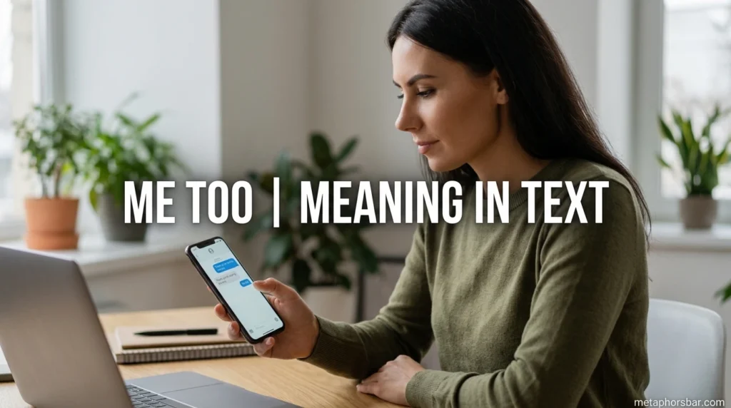 Me Too Meaning in Text