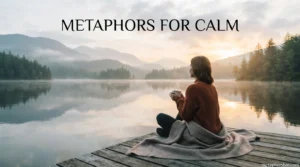 Metaphors for Calm
