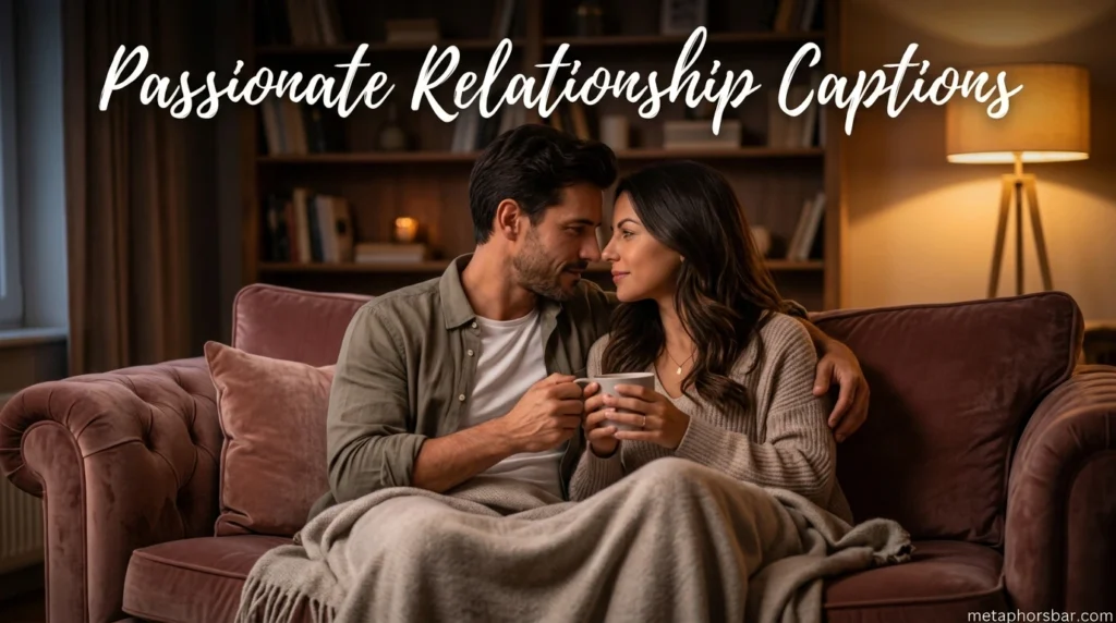 Passionate Relationship Captions