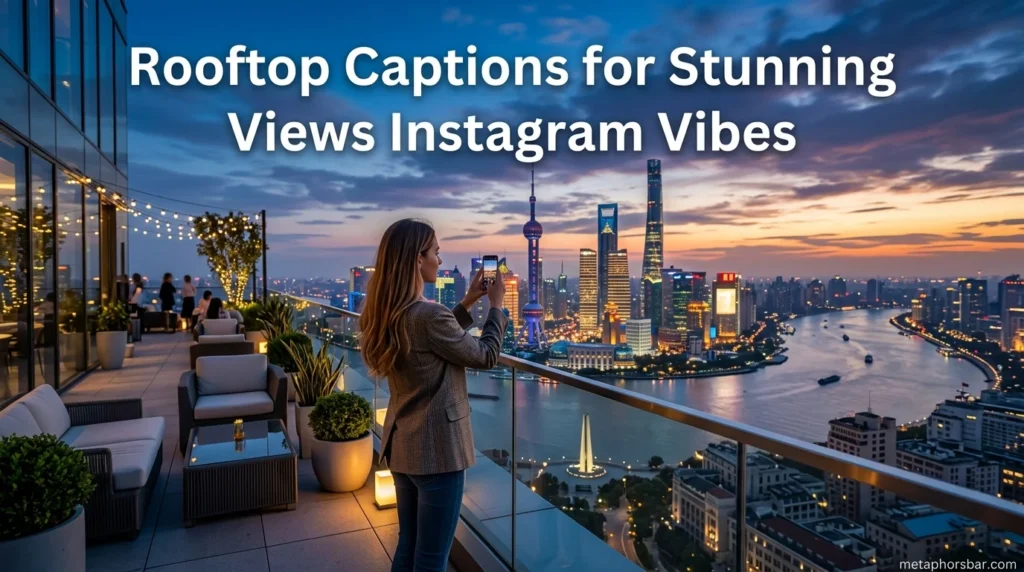 Rooftop Captions for Stunning Views Instagram Vibes