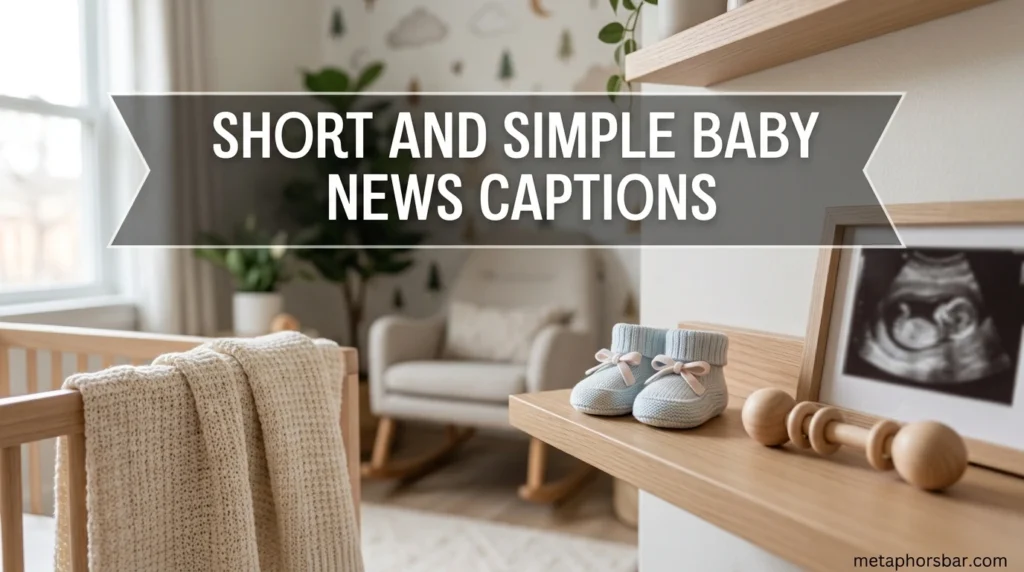 Short and Simple Baby News Captions